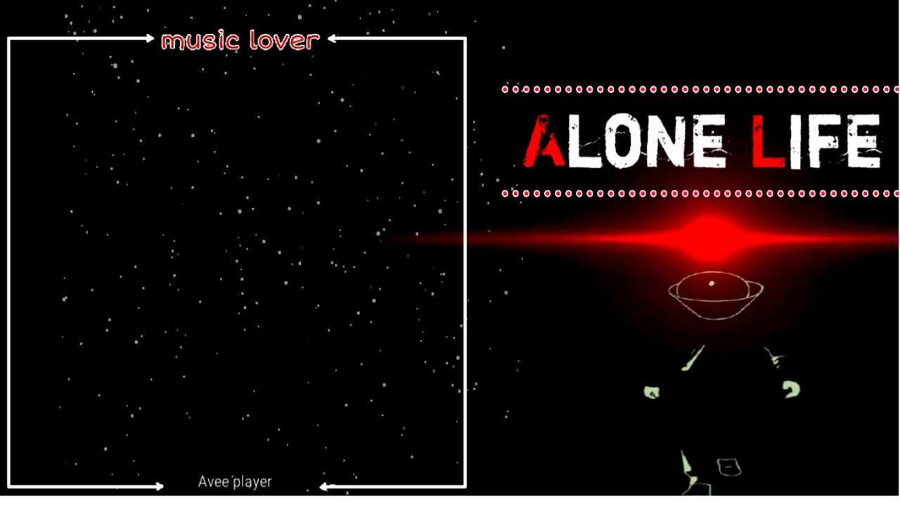 Alone life Avee player template download